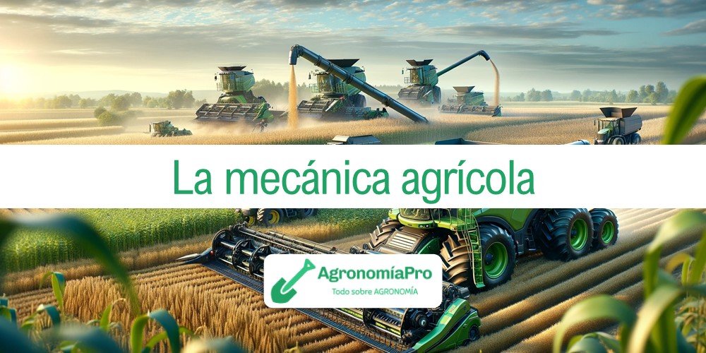 La mecánica agrícola como rama de la agronomía